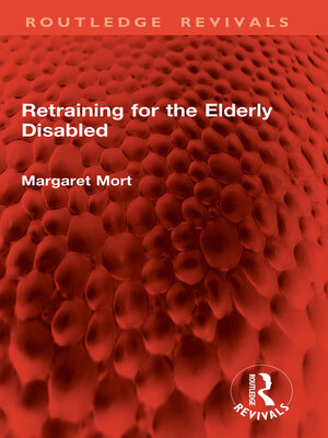 cover image of Retraining for the Elderly Disabled